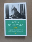 Między zwierzętami Zofia Nałkowska 