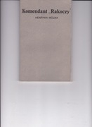 Komendant "Rakoczy" Henryka Wolna