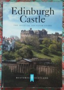 Edinburgh Castle: Offical Souvenir Guide Historic Scotland