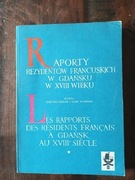 Raporty rezydentów francuskich w Gdańsku w XVIII wieku 