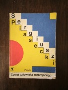 Żywot człowieka rozbrojonego - Sergiusz Piasecki