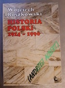 Historia Polski 1914-1990 - W. Roszkowski
