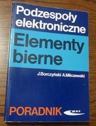 PODZESPOŁY ELEKTRONICZNE Elementy bierne