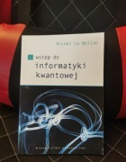 Wstęp do informatyki kwantowej - Michel Le Bellac