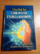Uzdrawianie energią kolorów Choa Kok Sui 