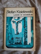Ludzie w akwarium, Stefan Kisielewski