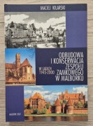 j. NOWA Odbudowa i konserwacja zespołu zamkowego w Malborku   Kilarski