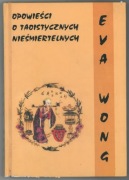 Opowieści o taoistycznych nieśmiertelnych - Eva Wong 2003