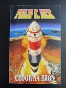 Cudowna broń. Philip Dick.