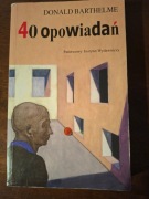 40 opowiadań. Donald Barthelme