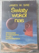 James W. Sire - Światy wokół nas