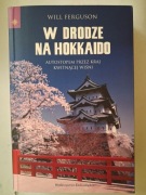 W DRODZE NA HOKKAIDO - Will Ferguson