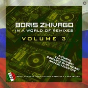 Boris Zhivago - In A World Of Remixes Vol.3 (CD) UNIKAT