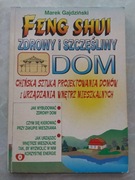 Feng Shui. Zdrowy i szczęśliwy dom