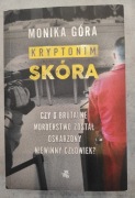 Kryptonim skóra. Monika Góra.