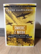 Śmierć z nieba. Alianckie naloty na polskie i niemieckie miasta HISTORIA