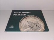 Dzieje Złotego Polskiego z Repliką monety Polonia i Certyfikat