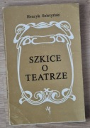 Szkice o teatrze Henryk Szeltyński