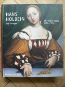 Hans Holbein the Younger. The Basel Years 1515-1532