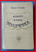 MARIAN BRANDYS - KŁOPOTY Z PANIĄ WALEWSKĄ