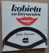 Kobieta za kierownicą czyli vademecum początkującej automobilistki
