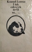 I tak człowiek trafił na psa | Konrad Lorenz