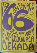 Jon Savage 1966. Rok, w którym eksplodowała dekada 