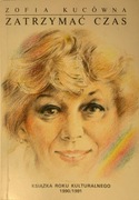 Zatrzymać czas Zofia Kucówna