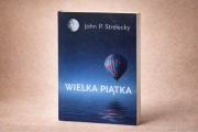 **Wielka Piątka – John P. Strelecky | książka rozwój osobisty**