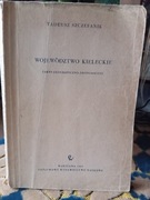 Województwo Kieleckie Zarys Geograficzno-Ekonomiczny.