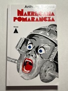 Anthony Burgess - Mechaniczna pomarańcza