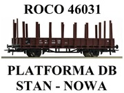 GLEDZIU KOLEJKA ROCO 46031 WAGON PLATFORMA Z KŁONICAMI DB. PASUJE DO PIKO.