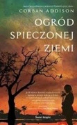 "Ogród spieczonej ziemi" - Corban Addison 