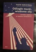 Oślizgłe macki, wiadome siły Piotr Tarczyński