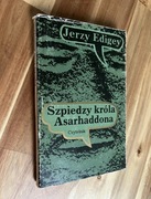 Szpiedzy króla Asarhaddona Jerzy Edigey