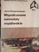 WSPÓŁCZESNE SAMOLOTY MYŚLIWSKIE GRZEGORZEWSKI 1988