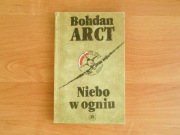 Bohdan Arct - Niebo w ogniu (RAF, Bitwa o Anglię, II wojna światowa)