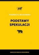 Podstawy spekulacji - Thomas Bulkowski | Książka, giełda, inwestowanie