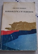 BARBARZYŃCA W OGRODZIE ZBIGNIEW HERBERT 