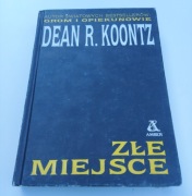 Dean R. Koontz - Złe Miejsce 