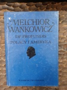 Melchior Wańkowicz, De profundis Polacy i Ameryka