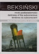 Zdzisław Beksiński mroki podświadomości 