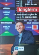 Albert Rokicki Longterm, Jak inwestować na giełdzie i osiągnąć zysk. 