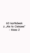 Kartkówki „Ale to Ciekawe” - klasa 2