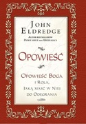 Opowieść - John Eldredge + gratis