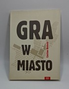 Gra w miasto Czesław Bielecki, dedykacja od autora