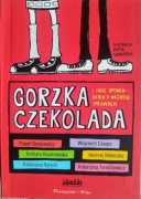 Gorzka czekolada i inne opowiadania o ważnych sprawach