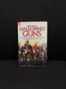 Galloping Guns: the Experiences of an Officer of the Bengal Horse 