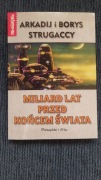 Miliard lat przed końcem świata  Strugaccy