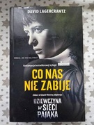 David Lagercrantz "Co nas nie zabije"